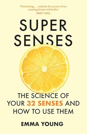 Bild des Verkufers fr Super Senses : The Science of Your 32 Senses and How to Use Them zum Verkauf von AHA-BUCH GmbH
