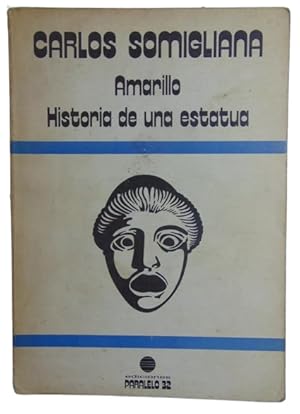 Amarrillo - Historia De Una Estatua