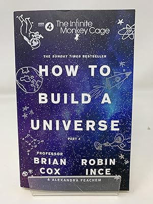 The Infinite Monkey Cage ? How to Build a Universe