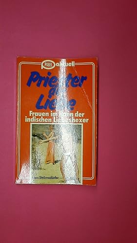 Bild des Verkufers fr PRIESTER DER LIEBE. Frauen im Bann d. ind. Liebeshexer zum Verkauf von Butterfly Books GmbH & Co. KG