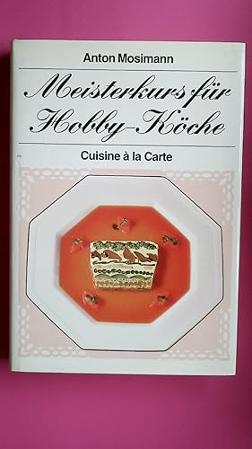 Image du vendeur pour MEISTERKURS FR HOBBY-KCHE. Cuisine  la Carte mis en vente par Butterfly Books GmbH & Co. KG