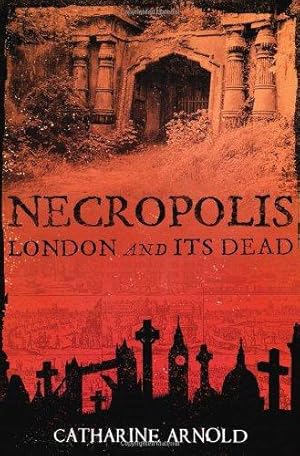 Imagen del vendedor de Necropolis: London and Its Dead a la venta por WeBuyBooks