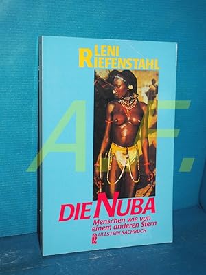 Die Nuba : Menschen wie von einem anderen Stern Ullstein , Nr. 34687 : Ullstein-Sachbuch