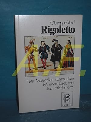 Giuseppe Verdi, Rigoletto : Texte, Materialien, Kommentare hrsg. von Attila Csampai u. Dietmar Ho...