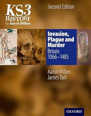 Bild des Verkufers fr KS3 History by Aaron Wilkes: Invasion, Plague and Murder (Folens History) zum Verkauf von WeBuyBooks
