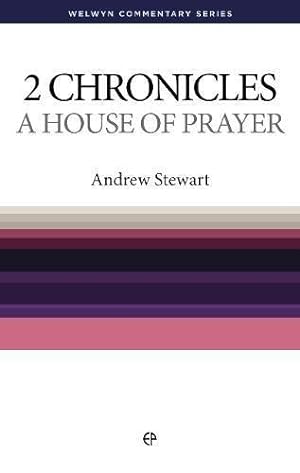 Immagine del venditore per 2 Chronicles: A House of Prayer (Welwyn Commentary Series): The Message of 2 Chronicles venduto da WeBuyBooks