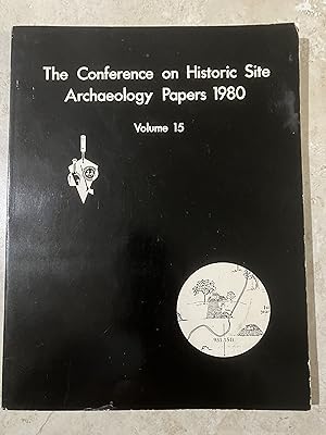 Seller image for The Conference on Historic Site Archaeology Papers 1980, Volume 15 for sale by TribalBooks