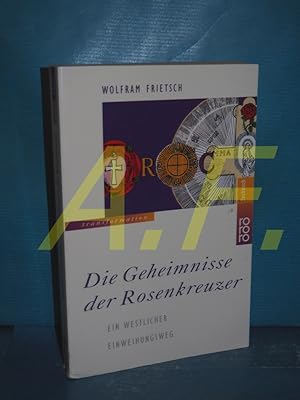 Bild des Verkufers fr Die Geheimnisse der Rosenkreuzer : ein westlicher Einweihungsweg. Rororo , 60495 : rororo-Sachbuch : rororo-Transformation zum Verkauf von Antiquarische Fundgrube e.U.