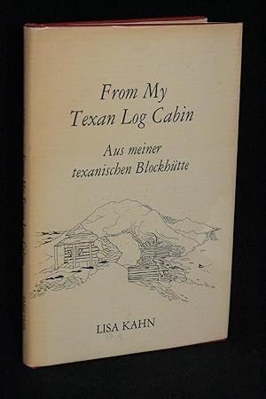 From My Texan Log Cabin: Aus Meiner Texanischen Blockhutte
