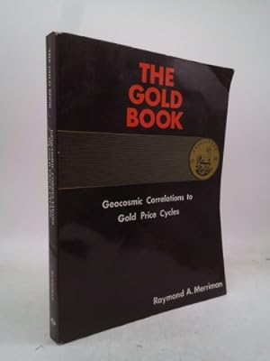 Immagine del venditore per The Gold Book: Geocosmic Correlations to Gold Price Cycles venduto da ThriftBooksVintage
