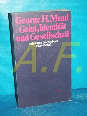 Seller image for Geist, Identitt und Gesellschaft aus der Sicht des Sozialbehaviorismus (Suhrkamp-Taschenbuch Wissenschaft 28) for sale by Antiquarische Fundgrube e.U.