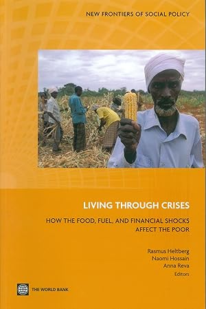 Seller image for Living Through Crises - How the Food; Fuel; and Financial Shocks Affect the Poor for sale by Philip Gibbons Books