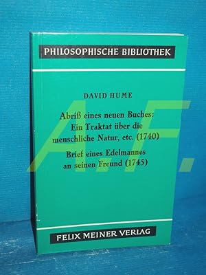 Bild des Verkufers fr Abriss eines neuen Buches, betitelt "Ein Traktat ber die menschliche Natur", etc. [et cetera], Brief eines Edelmannes an seinen Freund in Edinburgh (Philosophische Bibliothek Band 320) zum Verkauf von Antiquarische Fundgrube e.U.