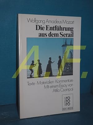 Wolfgang Amadeus Mozart, Die Entführung aus dem Serail : Texte, Materialien, Kommentare hrsg. von...