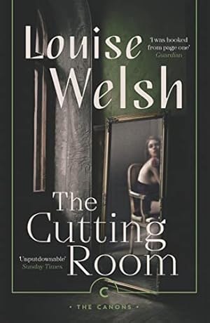 Seller image for The Cutting Room: by Louise Welsh (Canons) for sale by WeBuyBooks