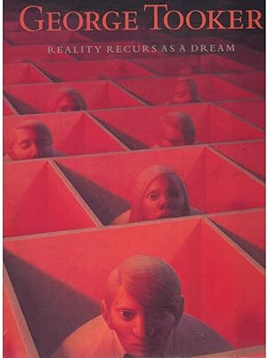Seller image for GEORGE TOOKER Reality Recurs As a Dream for sale by Books on the Boulevard