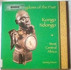 Kongo Ndongo: West Central Africa (African Kingdoms of the Past)