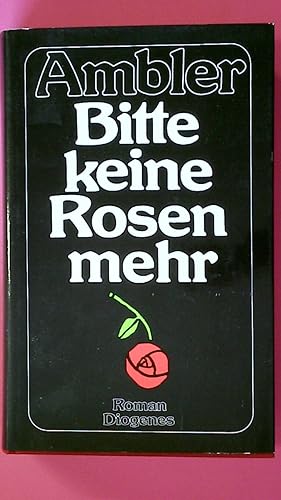 Imagen del vendedor de BITTE KEINE ROSEN MEHR. Roman a la venta por HPI, Inhaber Uwe Hammermller