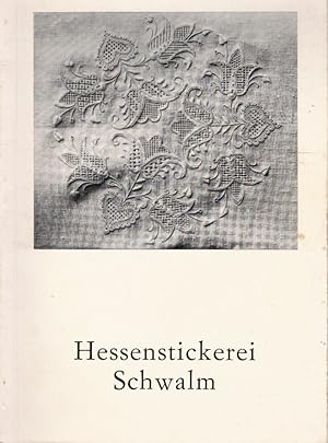 Bild des Verkufers fr Hessenstickerei Schwalm. [Th. Gombert] zum Verkauf von Schrmann und Kiewning GbR