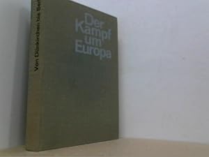 Der Kampf um Europa.