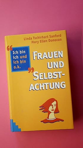 Imagen del vendedor de FRAUEN UND SELBSTACHTUNG. ICH BIN ICH UND ICH BIN O.K. a la venta por HPI, Inhaber Uwe Hammermller