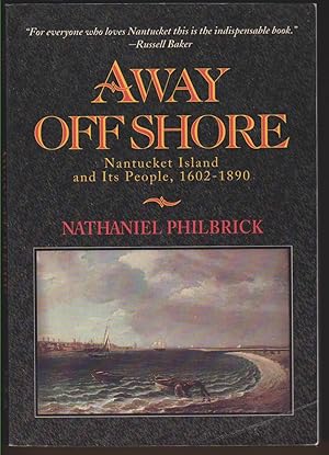 Seller image for AWAY OFF SHORE Nantucket Island and its People for sale by Easton's Books, Inc.