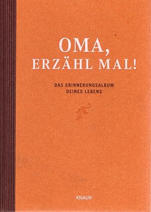 Seller image for Oma, erzhl mal : Das Erinnerungsalbum deines Lebens. Elma van Vliet ; bers. von Ilka Heinemann ; bers. von Matthias Kuhlemann for sale by Schrmann und Kiewning GbR