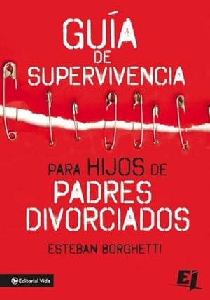 Seller image for Gua de supervivencia para hijos de padres divorciados/ Survival guide for children of divorced parents -Language: Spanish for sale by GreatBookPricesUK