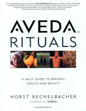 Seller image for Aveda Rituals: A Daily Guide to Natural Health and Beauty for sale by WeBuyBooks
