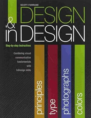 Bild des Verkufers fr Design & In Design : Step-by-step Instructions, Combining Visual Communication Fundamentals With Indesign Skills zum Verkauf von GreatBookPrices