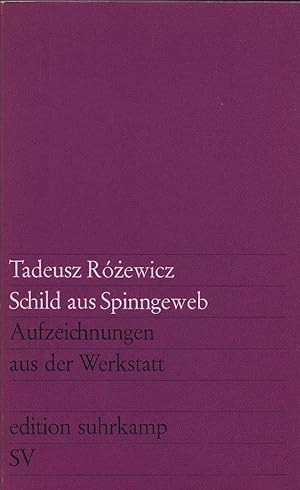 Seller image for Schild aus Spinngeweb : Aufzeichnungen aus d. Werkstatt. Tadeusz Rżewicz. [Aus d. Poln. bers. von Peter Lachmann] / edition suhrkamp ; 194 for sale by Schrmann und Kiewning GbR
