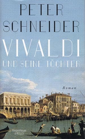 Bild des Verkufers fr Vivaldi und seine Tchter : Roman eines Lebens. zum Verkauf von Schrmann und Kiewning GbR