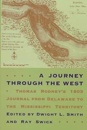 Immagine del venditore per Journey Through the West : Thomas Rodney's 1803 Journal from Delaware to the Mississippi Territory venduto da GreatBookPrices