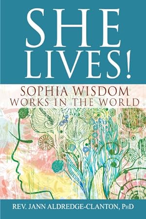 Seller image for She Lives! : Sophia Wisdom Works in the World for sale by GreatBookPricesUK