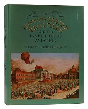 Immagine del venditore per THE MONTGOLFIER BROTHERS AND THE INVENTION OF AVIATION, 1783-1784 With a Word on the Importance of Ballooning for the Science of Heat and the Art of Building Railroads venduto da Rare Book Cellar