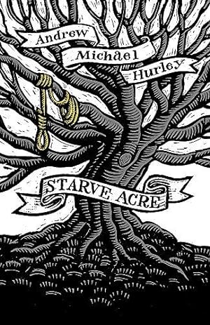 Image du vendeur pour Starve Acre: 'Beautifully written and triumphantly creepy' Mail on Sunday mis en vente par WeBuyBooks