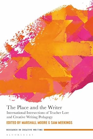 Immagine del venditore per Place and the Writer : International Intersections of Teacher Lore and Creative Writing Pedagogy venduto da GreatBookPricesUK