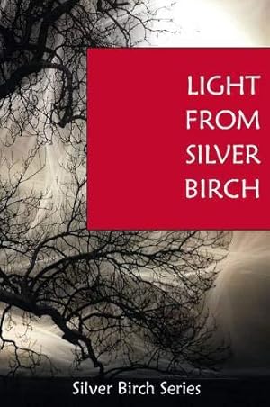 Bild des Verkufers fr Light from Silver Birch: No. 5 (Teachings from Silver Birch) zum Verkauf von WeBuyBooks