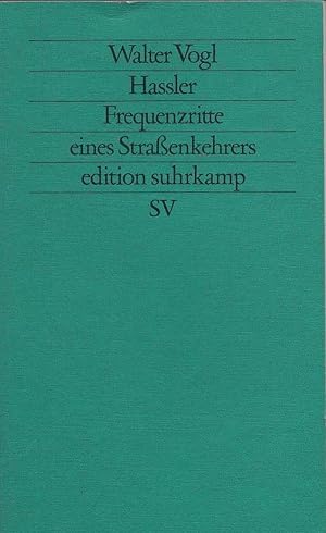 Bild des Verkufers fr Hassler : Frequenzritte e. Strassenkehrers. Edition Suhrkamp ; 1182 = N.F., Bd. 182 zum Verkauf von Schrmann und Kiewning GbR