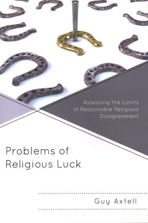 Immagine del venditore per Problems of Religious Luck : Assessing the Limits of Reasonable Religious Disagreement venduto da GreatBookPrices