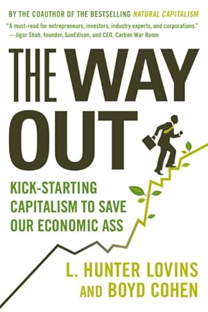 Seller image for Way Out : Kick-Starting Capitalism to Save Our Economic Ass for sale by GreatBookPrices
