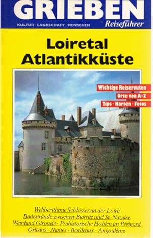 Bild des Verkufers fr Loiretal, Aquitanien, Atlantikkste : Orlans, Tours, Nantes, Poitiers, Angoulme, Limoges, Prigueux, Bordeaux Grieben-Reisefhrer ; 292 zum Verkauf von Schrmann und Kiewning GbR