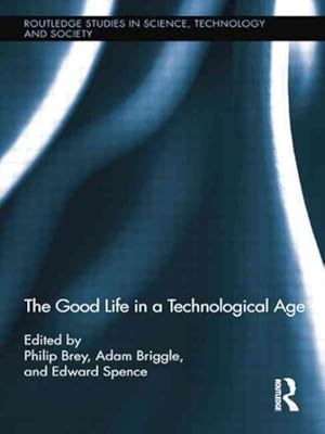 Immagine del venditore per Good Life in a Technological Age venduto da GreatBookPrices
