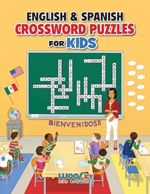 Seller image for English and Spanish Crossword Puzzles for Kids : Teach English and Spanish With Dual Language Word Puzzles (Learn English or Learn Spanish and Have Fun Too) for sale by GreatBookPrices