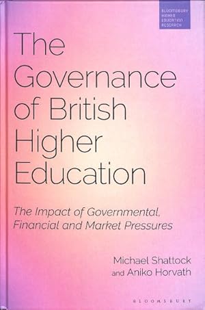 Seller image for Governance of British Higher Education : The Impact of Governmental, Financial and Market Pressures for sale by GreatBookPricesUK