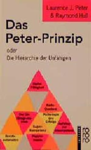 Bild des Verkufers fr Das Peter-Prinzip oder Die Hierarchie der Unfhigen zum Verkauf von Gerald Wollermann