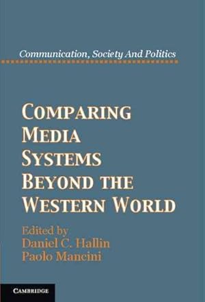 Bild des Verkufers fr Comparing Media Systems Beyond the Western World zum Verkauf von GreatBookPrices