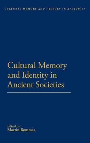 Seller image for Cultural Memory and Identity in Ancient Societies for sale by GreatBookPricesUK