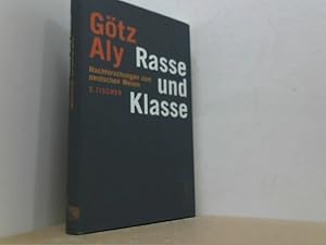 Rasse und Klasse. Nachforschungen zum deutschen Wesen.