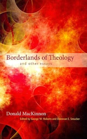 Seller image for Borderlands of Theology : And Other Essays for sale by GreatBookPrices